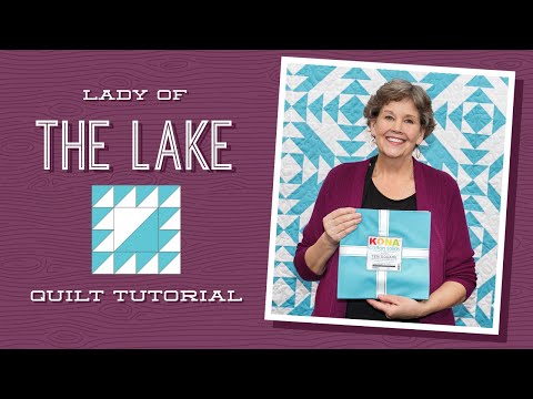 Make a "Lady of the Lake" Quilt with Jenny Doan of Missouri Star Quilt Co (Video Tutorial)