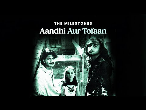The Milestones - Aandhi Aur Tofaan | Official Audio