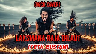 Download lagu 🔥 Iyeth Bustami – Laksmana Raja Di Laut | ROCK COVER PALING EPIC & MEGAH 🔥 mp3