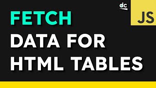 How to Load Data Into Tables With the Fetch API in JavaScript