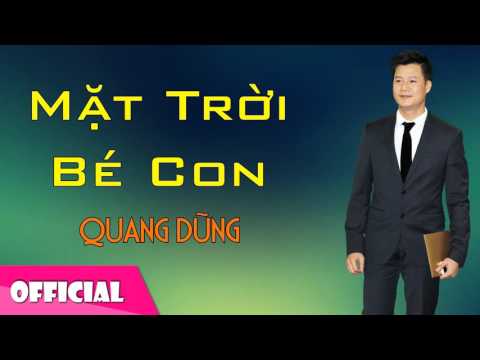Mặt Trời Bé Con - Quang Dũng [Official Audio]