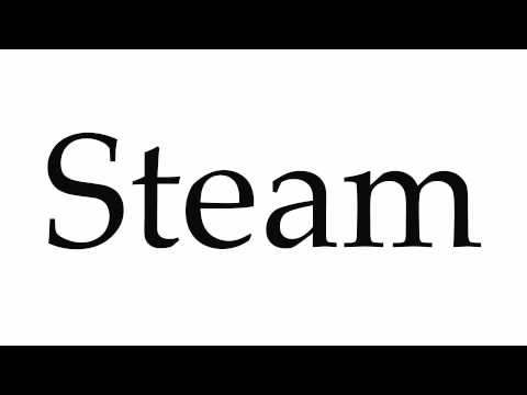 How to Pronounce Steam