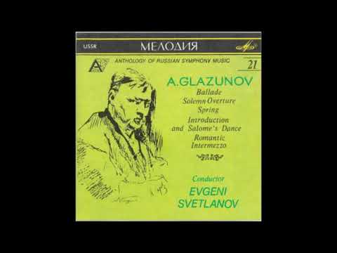 Alexander Glazunov : Intermezzo Romantico for orchestra Op. 69 (1900)