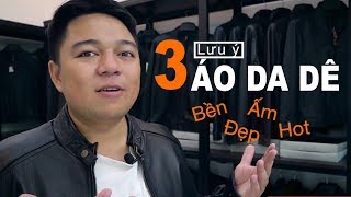 Áo da dê và ba điều cần lưu ý