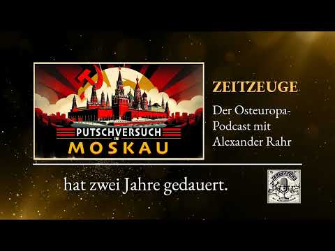 ZEITZEUGE Podcast mit Alexander Rahr | Putschversuch in Moskau 1993