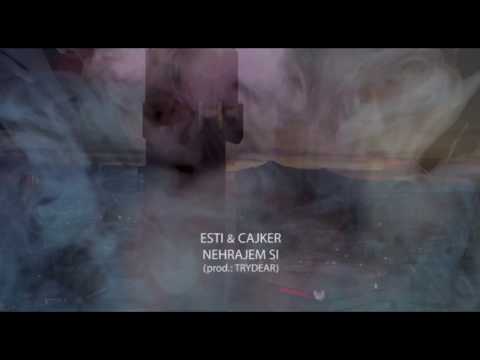 ESTI ft. CAJKER - NEHRAJEM SI