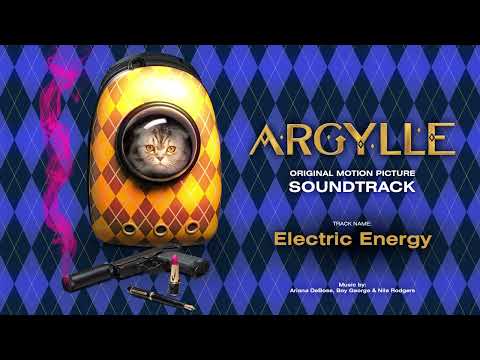 Argylle Soundtrack — Electric Energy | by Ariana DeBose, Boy George & Nile Rodgers