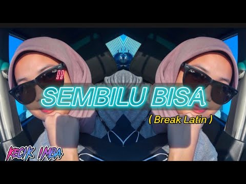 KECIK IMBA - Sembilu Bisa (BreakLatin)