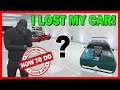 I LOST MY CAR How To Find Your Lost Car EASY GUIDE To Get Your Car Back GTA 5 ONLINE