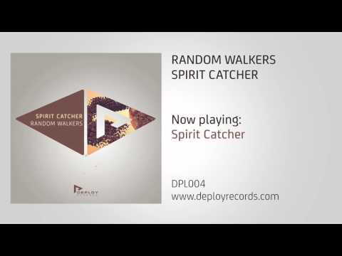 Random Walkers - Spirit Catcher [Deploy Records]