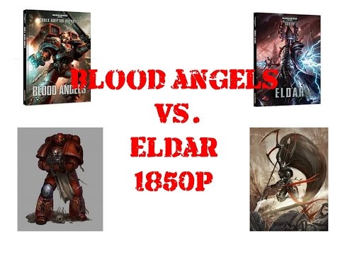 Blood Angels vs. Eldar 1850p Tactical Escalation