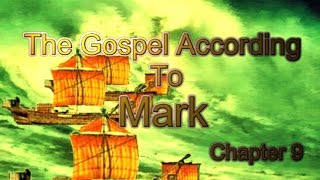 The Gospel According to Mark Chapter 9