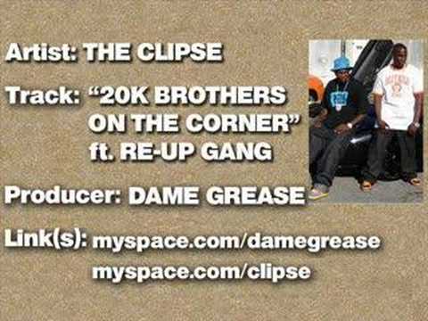 The Clipse - 20K Brothers On The Corner ft. Re-Up Gang