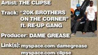 The Clipse - 20K Brothers On The Corner ft. Re-Up Gang