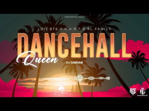 Loic Bts & K.U.R.T ft RL family x DJ SamSam - DancehallQueen
