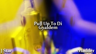 J Star & Madder - Pull Up To Di Gyal Dem [Hood Video] | @JStarSho