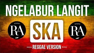 Download lagu NGELABUR LANGIT - RA Production Reggae Version Cipt  KOMING mp3 Download lagu NGELABUR LANGIT - RA Production Reggae Version Cipt  KOMING mp3