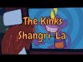 The Kinks - Shangri-La (Music Video with lyrics)