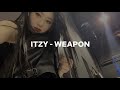 itzy '있지' - weapon (easy lyrics)