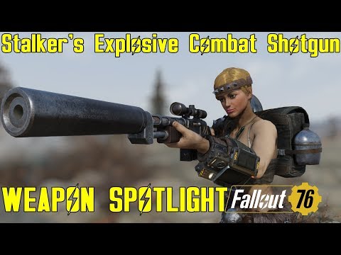 Fallout 76: Weapon Spotlights: Stalker's Explosive Combat Shotgun