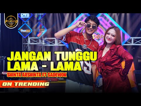 JANGAN TUNGGU LAMA LAMA - Sadewok ft Shinta Arsinta - KOPLO  (Official Music Video)