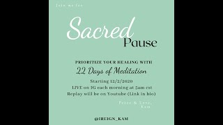 Sacred Pause: Day 19 of 22 Days of Meditation