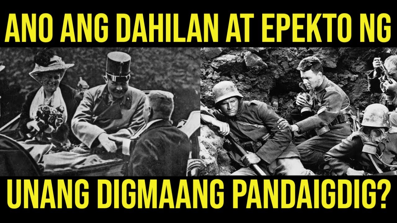 ANG UNANG DIGMAANG PANDAIGDIG | DAHILAN AT EPEKTO