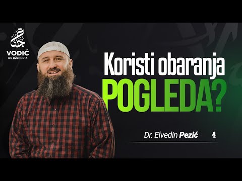 KORISTI OBARANJA POGLEDA - Dr. Elvedin Pezić