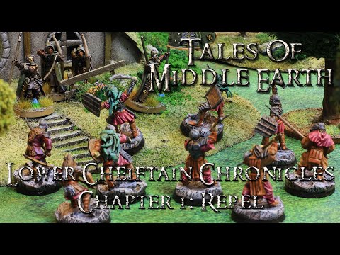 Tales of Middle Earth Ep. 111: Middle Earth SBG - Lower Chieftain Chronicles Chapter 1 - Repel