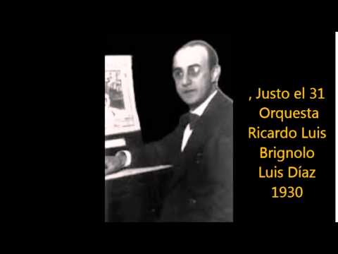 RICARDO BRIGNOLO -  LUIS DIAZ  - JUSTO EL 31 -  TANGO