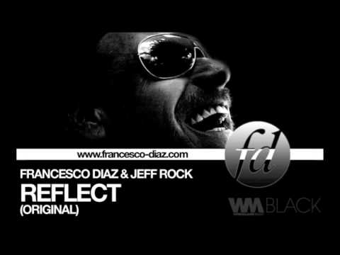 Francesco Diaz & Jeff Rock - Reflect