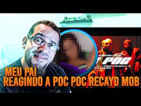 MEU PAI REAGINDO A POC POC - Recayd Mob ( prod. Lucas Spike)