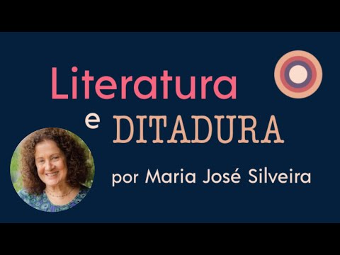 Literatura e Ditadura: Maria Jose? Silveira