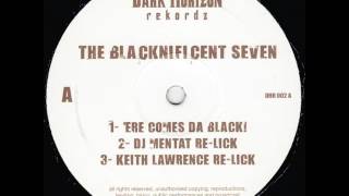 The Blacknificent Seven - 'ere Comes Da Black! (Keith Lawrence Re-lick)