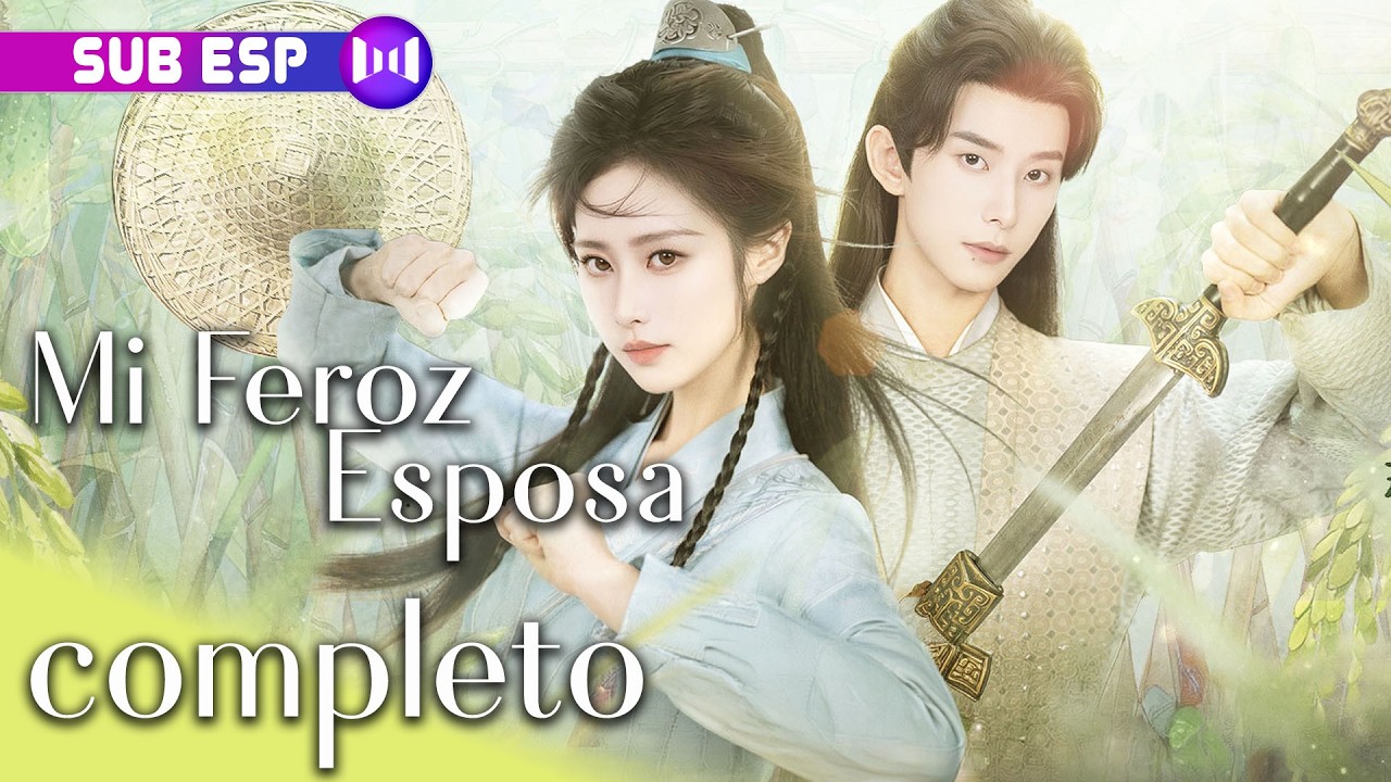 【COMPLETA】Mi Feroz Esposa | My Fierce Wife | SUB ESP