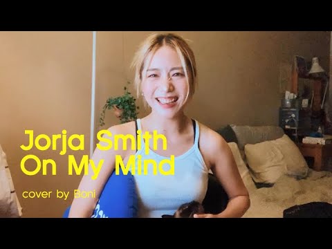 #bonisinging Jorja Smith - On My Mind (cover by Boni)