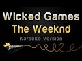 The Weeknd - Wicked Games (Karaoke Version)
