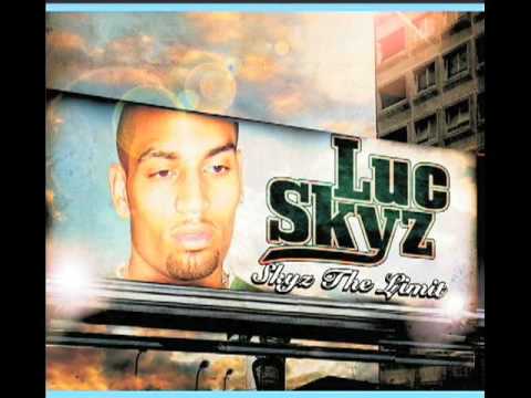 Luc Skyz Exclusive!!