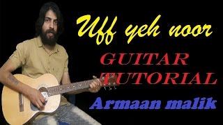 uff yeh noor | noor movie | guitar tutorial | sonakshi sinha song | guitar cover | malhotra prince