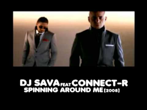 DJ Sava feat. Connect-R - Spinning Around Me