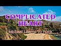 Complicated heart - Michael Learns To Rock (KARAOKE VERSION) @MelodyMagicHub