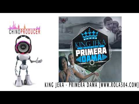 King Jeka   Primera Dama www Rola504 com