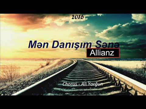Allianz - Men Danisim Sene (Ali Yorgun)