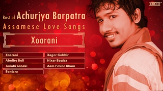 Top 7 Songs Of Achurjya Barpatra | Music of Assam | Assamese Love Songs