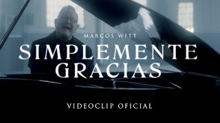 Marcos Witt - Simplemente Gracias (Video Oficial)