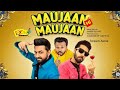 Maujaan Hi Maujaan New Punjabi Movie 2023 Gippy Grewal Binnu Dhillon Karamjit Anmol