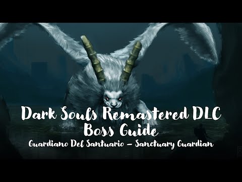 Dark Souls Remastered ITA ENG Boss Guide #22 | [Guardiano Del Santuario – Sanctuary Guardian]