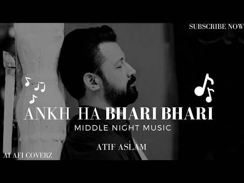 Ankh ha bhari bhari | Atif Aslam | Ai cover song