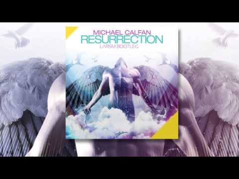 Michael Calfan vs. Axwell - Resurrection (LarsM Bootleg) (FREE DOWNLOAD) | 2013 |