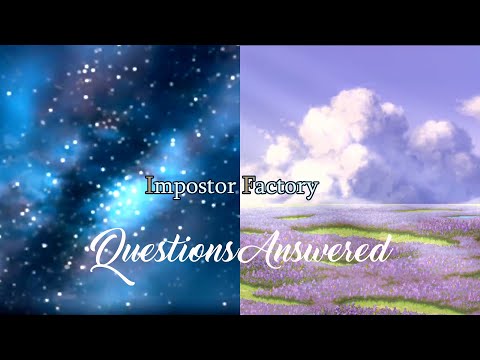 Impostor Factory: Questions answered